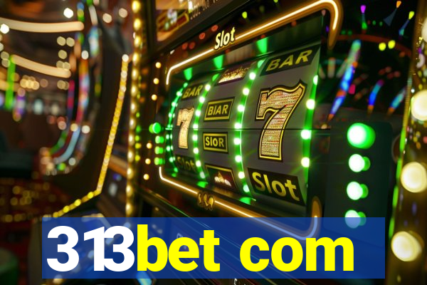 313bet com